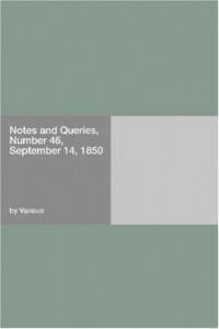 Notes and Queries, Number 46, September 14, 1850