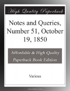 Notes and Queries, Number 51, October 19, 1850