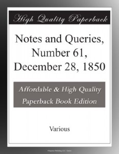Notes and Queries, Number 61, December 28, 1850