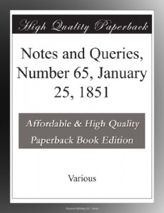 Notes and Queries, Number 65, January 25, 1851