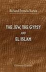 The Jew, the Gypsy, and El Islam. Edited with a Preface and Brief Notes by W. H. Wilkins