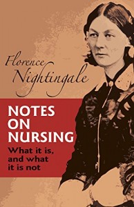Notes on Nursing: What It Is, and What It Is Not (Dover Books on Biology)