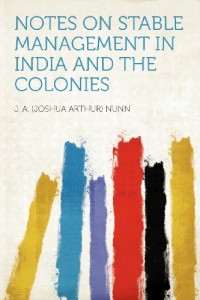 Notes on Stable Management in India and the Colonies