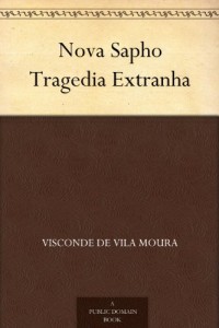 Nova Sapho Tragedia Extranha (Portuguese Edition)