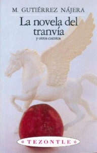 La novela del tranvía y otros cuentos (Tezontle) (Spanish Edition)