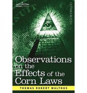 [ { OBSERVATIONS ON THE EFFECTS OF THE CORN LAWS AND OF A RISE OR FALL IN THE PRICE OF CORN ON THE AGRICULTURE AND GENERAL WEALTH OF A COUNTRY } ] by Malthus, Thomas Robert (AUTHOR) Dec-01-2012 [ Paperback ]