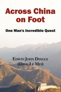 Across China on Foot – One Man’s Incredible Quest