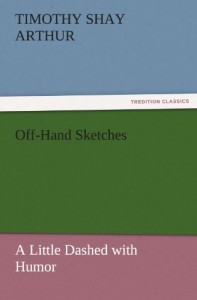 Off-Hand Sketches: A Little Dashed with Humor (TREDITION CLASSICS)