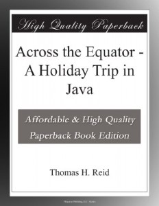 Across the Equator – A Holiday Trip in Java