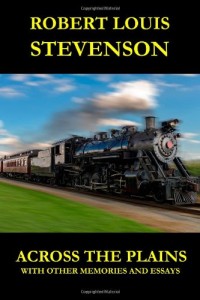 Across the Plains: With Other Memories and Essays