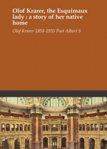 Olof Krarer, the Esquimaux lady : a story of her native home