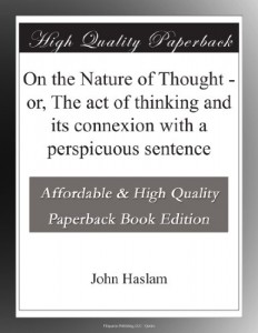 On the Nature of Thought – or, The act of thinking and its connexion with a perspicuous sentence