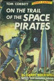On the Trail of the Space Pirates : A Tom Corbett Space Cadet Adventure