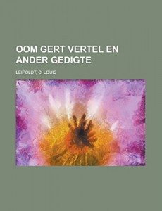 Oom Gert Vertel en Ander Gedigte (Afrikaans Edition)
