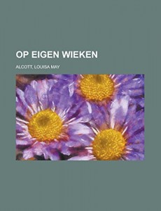 Op Eigen Wieken (Dutch Edition)
