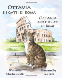 Ottavia e i Gatti di Roma – Octavia and the Cats of Rome: A bilingual picture book in Italian and English (Italian Edition)