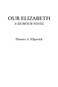 Our Elizabeth (A Humour Novel)