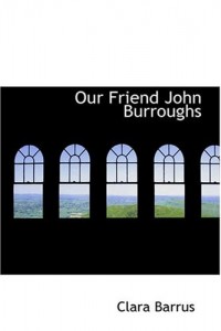 Our Friend John Burroughs
