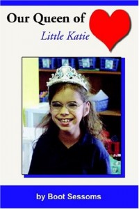 Our Queen of Heart: Little Katie