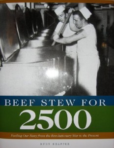 Beef Stew for 2500: Feeding Our Navy from the Revolutionary War to the Present