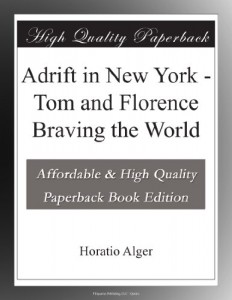 Adrift in New York – Tom and Florence Braving the World