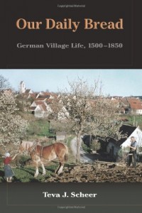 Our Daily Bread: German Village Life, 1500-1850