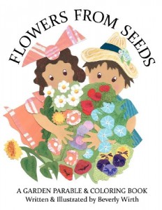 Flowers from Seeds: A Garden Parable & Coloring Book
