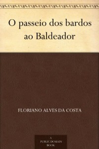 O passeio dos bardos ao Baldeador (Portuguese Edition)