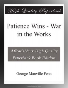 Patience Wins – War in the Works