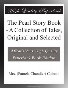 The Pearl Story Book – A Collection of Tales, Original and Selected