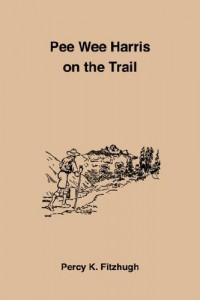 Pee Wee Harris On The Trail