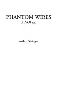 Phantom Wires (A Novel)