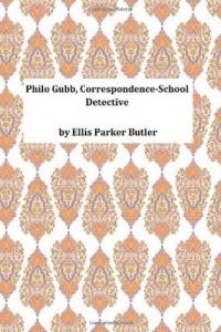 Philo Gubb, Correspondence-School Detective