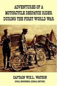 Adventures of a Motorcycle Despatch Rider During the First World War