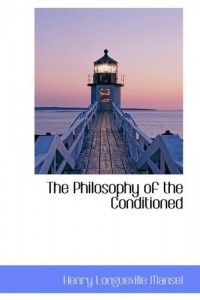 The Philosophy of the Conditioned