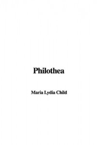 Philothea (A Grecian Romance)