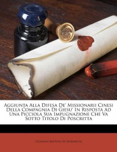 Aggiunta Alla Difesa De’ Missionarii Cinesi Della Compagnia Di Giesu’ In Risposta Ad Una Picciola Sua Impugnazione Che Va Sotto Titolo Di Poscritta (Italian Edition)