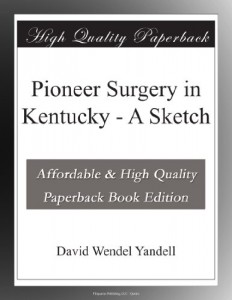 Pioneer Surgery in Kentucky – A Sketch
