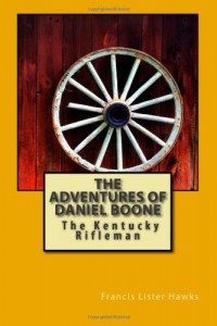 The Adventures of Daniel Boone, The Kentucky Rifleman