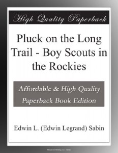Pluck on the Long Trail – Boy Scouts in the Rockies