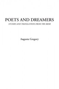 Poets and Dreamers (Studies and translations from the Irish)