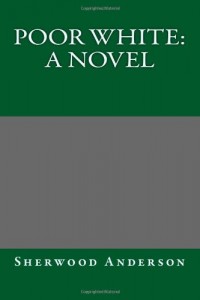 Poor White: A Novel