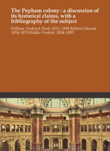 The Popham colony : a discussion of its historical claims, with a bibliography of the subject