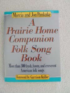 A Prairie Home Companion Folk Song Book : More Than 300 Fresh, Funny, and Irreverent American Folk Songs