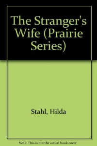 The Stranger’s Wife (The Prairie Series #2)