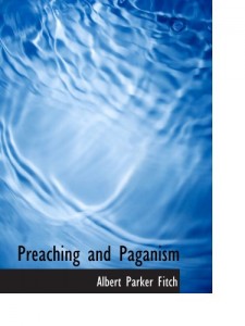 Preaching and Paganism