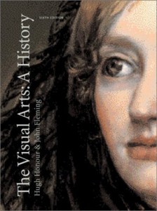 Visual Arts A History [6th Edition] by Honour, Hugh, Fleming, John [Prentice Hall,2002] [Paperback] 6TH EDITION
