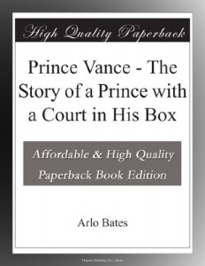 Prince Vance – The Story of a Prince with a Court in His Box