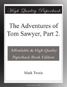 The Adventures of Tom Sawyer, Part 2.