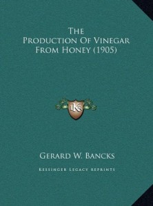 The Production Of Vinegar From Honey (1905)